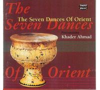 Ahmad,Khader - The Seven Dances of Orient
