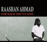 Ahmad, Raashan - For What You've Lost [Import]