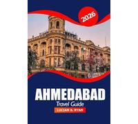 Ahmedabad Travel Guide 2026: Explore Cultural Heritage, Iconic Landmarks, Hidden Gems, Things to do, Local Cuisine and Temples in Gujarat, India