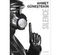 Ahmet Günestekin. Silence. Catalogo della mostra (Venezia, Palazzo Gradenigo, 6 maggio-1 novembre 2026)