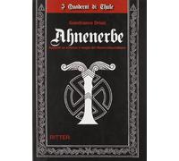 Ahnenerbe. Appunti su scienza e magia del Nazionalsocialismo (I quaderni di Thule)