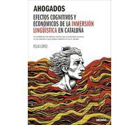 Ahogados: Efectos cognitivos y económicos de la inmersión lingüística en Cataluña (Deusto)