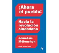 Ahora el pueblo: Hacia la revolución ciudadana (GENERAL)