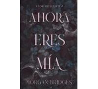Ahora Eres Mía