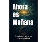 Ahora es Mañana: Tecnología y presencia pueden coexistir