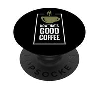 Ahora eso es un Buen café. Diseño Divertido de Taza de café. PopSockets PopGrip Adhesivo
