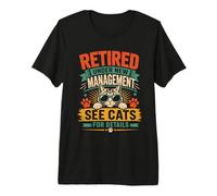 Ahora Jubilado bajo Nueva administración Ver Todos mis Gatos para más Detalles Camiseta Premium
