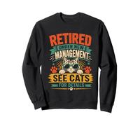 Ahora Jubilado bajo Nueva administración Ver Todos mis Gatos para más Detalles Sudadera