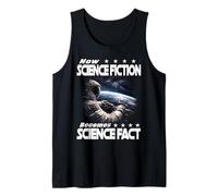 Ahora LA Ciencia FICCIÓN SE Convierte EN Hecho CIENTÍFICO Viajes espaciales Camiseta sin Mangas