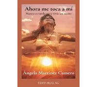Ahora me toca a mí | Ángela Martínez Camero