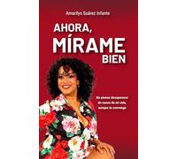 Ahora, Mírame bien: No pienso desaparecer de nuevo de mi vida, aunque te convenga