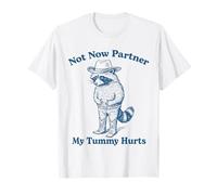 Ahora no, compañero, me Duele la Barriga, Divertido Mapache Vaquero Camiseta