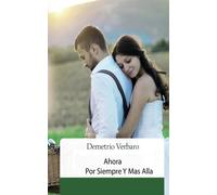 Ahora, Por Siempre Y Más Allá