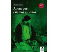 Ahora Que Estamos Muertos (narrativa)