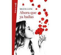 Ahora que ya bailas | Miguel Gane