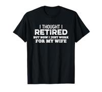 Ahora Solo Trabajo para mi Esposa jubilada 2021 Retiro Divertido Camiseta