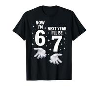 Ahora Tengo 6 años el próximo año seré 7 Funny 67 6th Birthday Camiseta