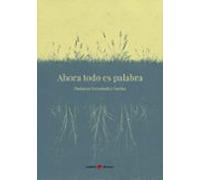 Ahora Todo Es Palabra