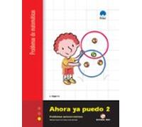 Ahora Ya Puedo 2. Problemas de Matemáticas - 9788430705207 (SIN COLECCION)