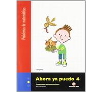 Ahora Ya Puedo 4. Problemas de Matemáticas - 9788430706341