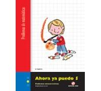 Ahora Ya Puedo 5 (problemas Matematicas)