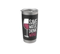Ahorre agua beber vino - Divertido dicho amante de beber vino Vaso térmico de acero inoxidable de doble pared