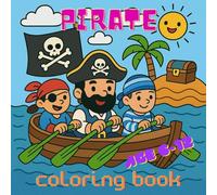 Ahoy Matey! Pirate Coloring Book for Kids: 50 Fun Pirate Pictures to Spark Creativity and Make the Perfect Gift for Age 6-12 | 8.5 x 8.5 inches