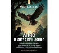 Ahro il sutro dell'aquilo (Nuove frontiere del pensiero)