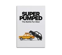 AHSUEWQRUH Super Pumped - Póster de la batalla por Uber para pared, lienzo moderno, estético, decoración para sala de estar, dormitorio, 50 x 75 cm, estilo sin marco