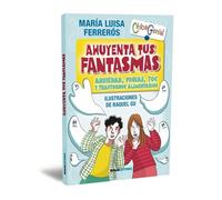 AHUYENTA TUS FANTASMAS: Ansiedad, fobias, Toc y trastornos alimentarios: 9 (Chic@Genial)
