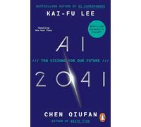 AI 2041: Ten Visions for Our Future
