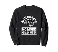 AI a Cargo Sin Error Humano Dicho Divertido Sudadera