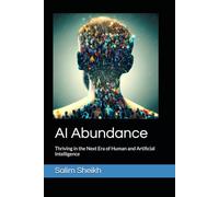 AI Abundance: Thriving in the Next Era of Human and Artificial Intelligence (Societal AI)