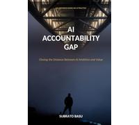 AI ACCOUNTABILITY GAP: Closing the Distance Between AI Ambition and Value
