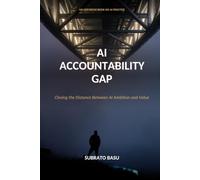 AI ACCOUNTABILITY GAP: Closing the Distance Between AI Ambition and Value