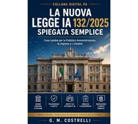 AI Act e Trasparenza Obbligatoria Cosa cambia dal 2 agosto 2026 per PA, imprese, sanità e professionisti (Digital PA)
