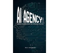 AI AGENCY IN A BOX: Launch, Automate & Scale Your AI Business from Zero