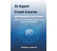 AI Agent Crash Course with Supabase Vector Store: Deploy Real-World RAG Systems Using pgvector and Postgres