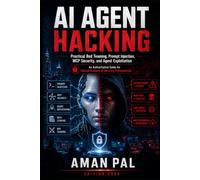 AI Agent Hacking: Practical Red Teaming, Prompt Injection, MCP Security, and Agent Exploitation for Ethical Hackers & Security Professionals