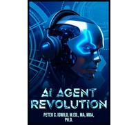 AI AGENT REVOLUTION: Transforming Businesses, Lives & Society