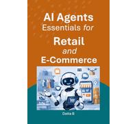 AI Agents Essentials for Retail and E-Commerce