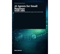 AI Agents for Small Business with n8n: The 2026 Beginner’s Guide to Automating Leads, Email, Support, and Repetitive Workflows with ChatGPT and n8n