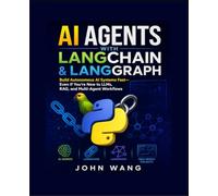 AI Agents With LangChain & LangGraph for Absolute Beginners and Expert: Build Autonomous AI Systems Fast Using Python, RAG, and Multi-Agent ... and Machine Learning Mastery with Python)