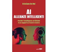 AI Alleanze Intelligenti. Perché l'intelligenza artificiale è un supporto al nostro lavoro (Finanza d'impresa)