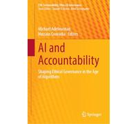 AI and Accountability: Shaping Ethical Governance in the Age of Algorithms (CSR, Sustainability, Ethics & Governance)