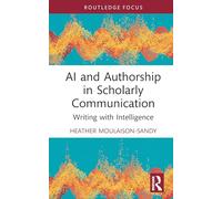 AI and Authorship in Scholarly Communication: Writing with Intelligence