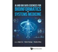 AI and Big Data Sciences for Bioinformatics and Systems Medicine