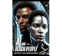 AI and Black People: 1 (Vol.)