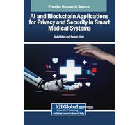 Ai and Blockchain Applications for Privacy and Security in Smart Medical Systems