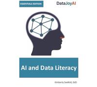 AI and Data Literacy ESSENTIALS EDITION (DataJoyAI ESSENTIALS)